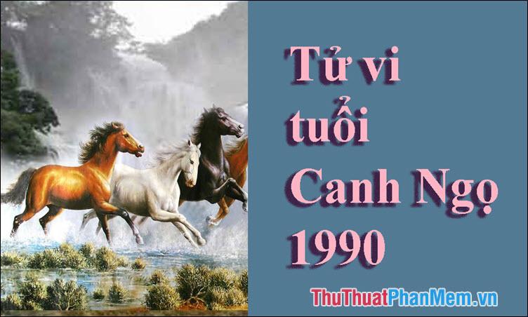 Năm 1990: Mệnh, Tuổi Con, Màu Hợp, Tuổi Hợp, Hướng Phù Hợp