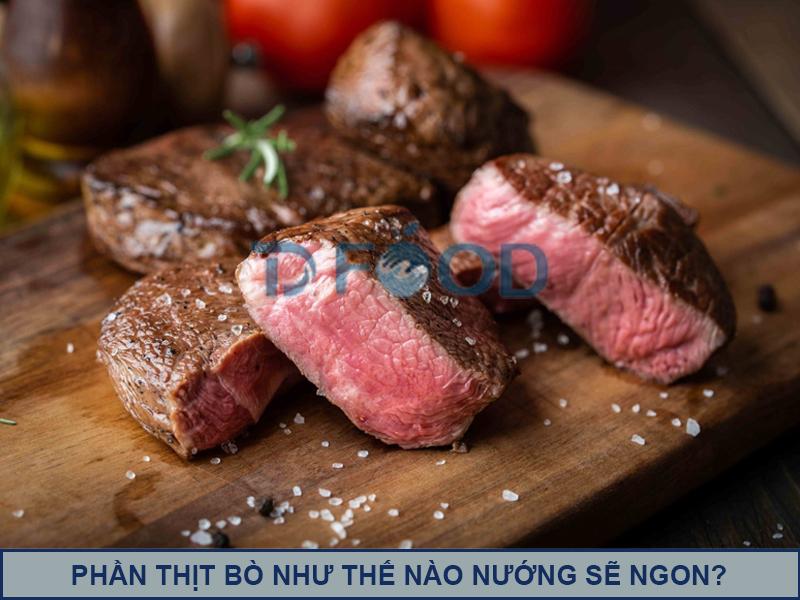 THỊT BÒ PHẦN NÀO NƯỚNG NGON NHẤT?