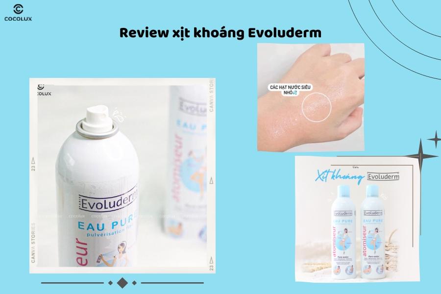 Review xịt khoáng Evoluderm từ A - Z và những điều cần lưu ý khi sử dụng