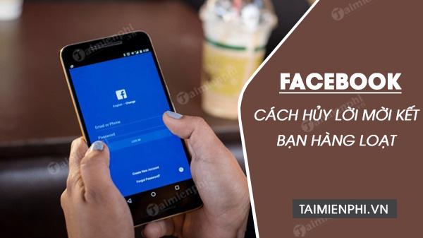 Bí quyết hủy lời mời kết bạn trên Facebook hàng loạt